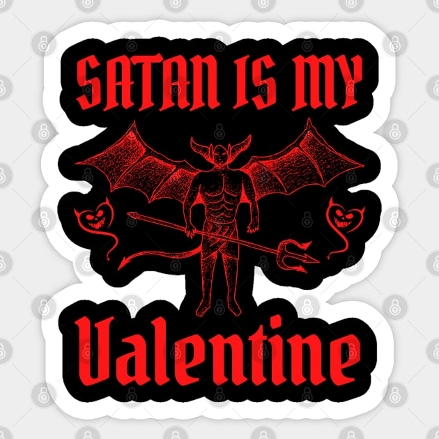 Satan Is My Valentine Sticker by M.Y